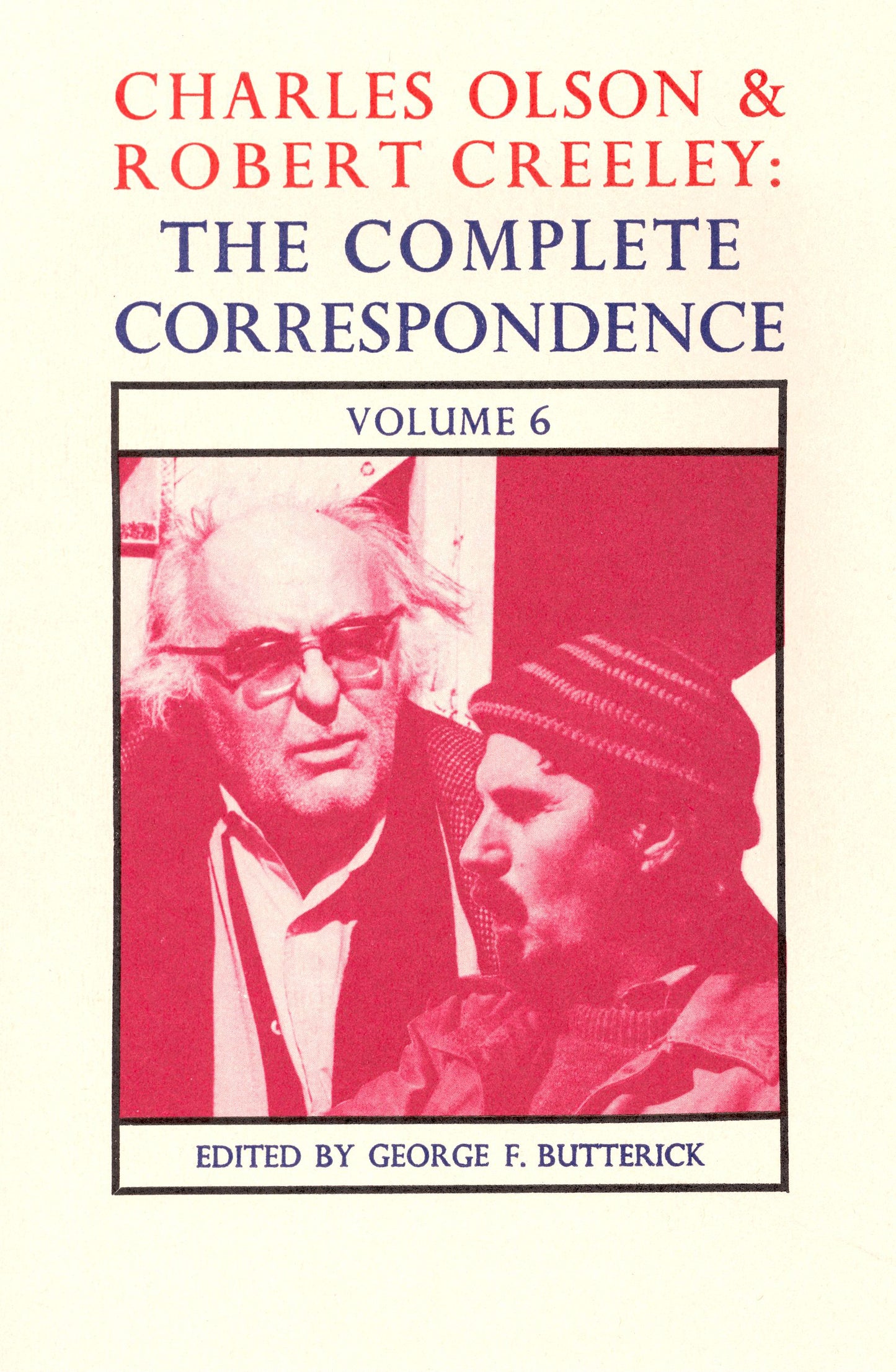 Charles Olson & Robert Creeley: Volume 6
