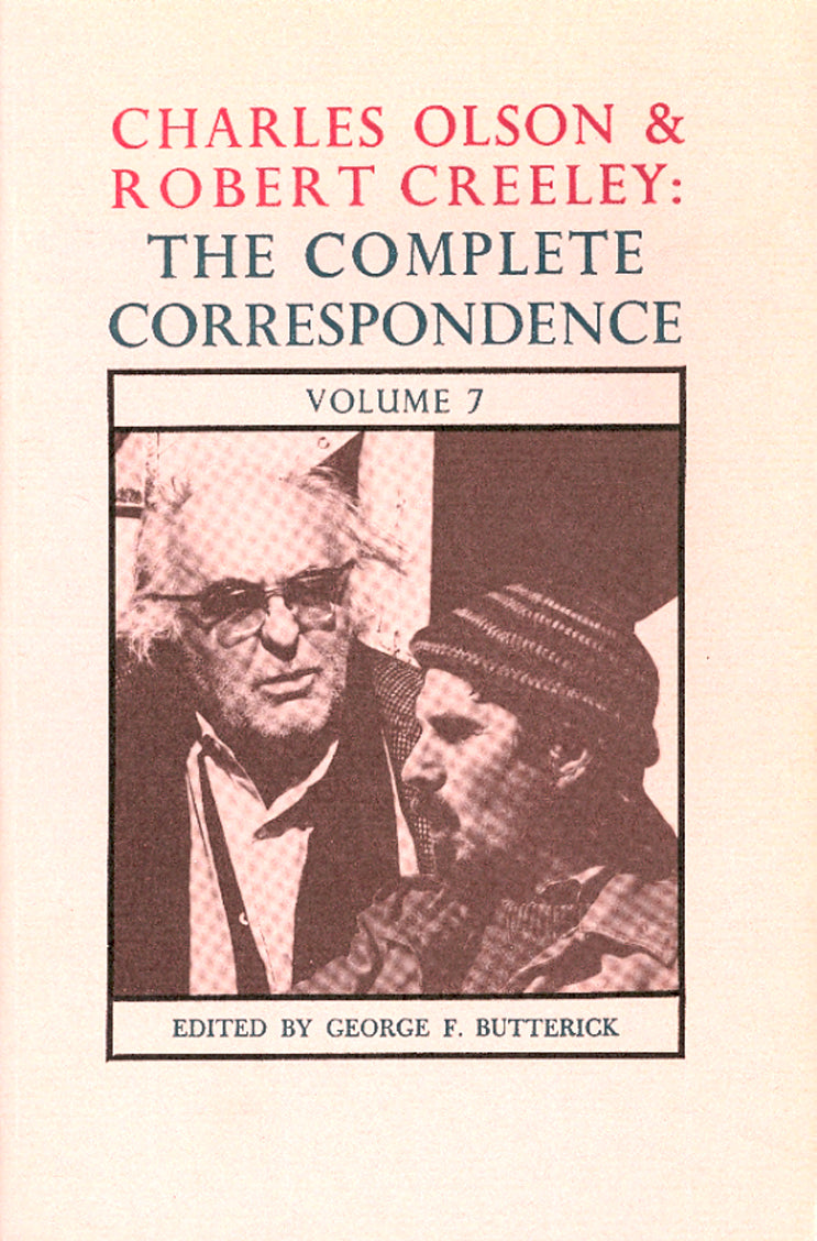 Charles Olson & Robert Creeley: Volume 7