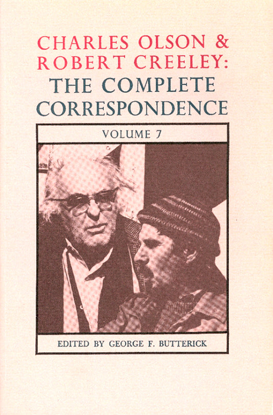 Charles Olson & Robert Creeley: Volume 7