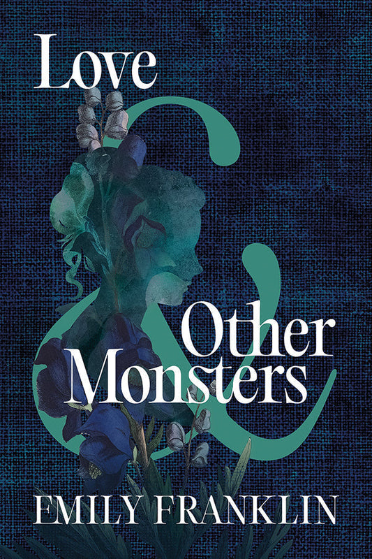 Love & Other Monsters, Emily Franklin