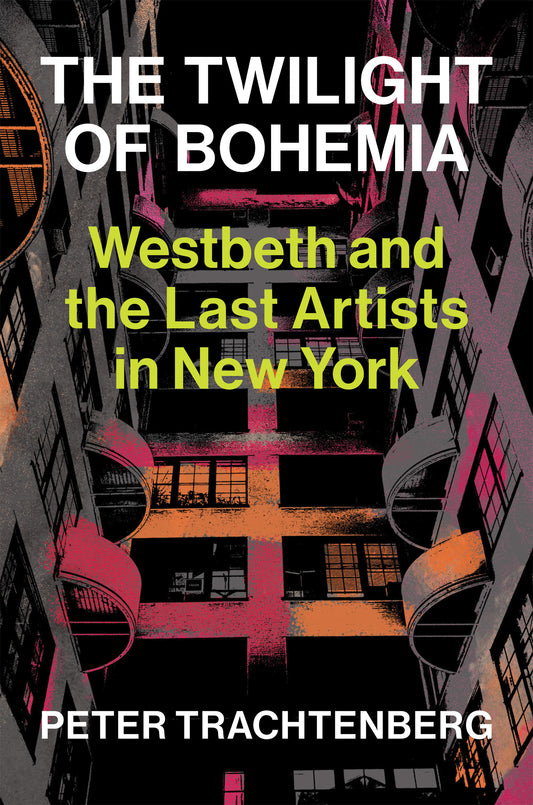 The Twilight of Bohemia, Peter Trachtenberg