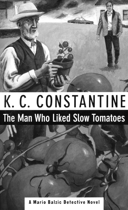 The Man Who Liked Slow Tomatoes - SAVE 50%!