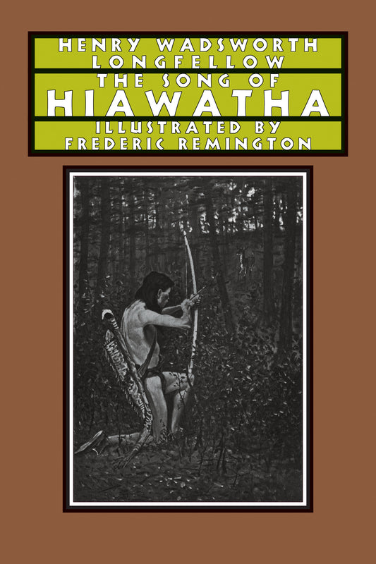 The Song of Hiawatha - SAVE 50%!