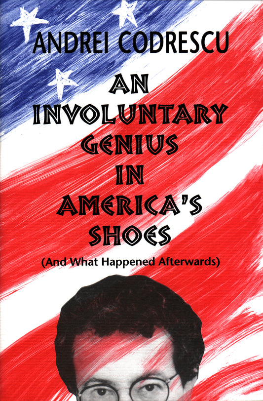 An Involuntary Genius in America's Shoes- SAVE 50%!