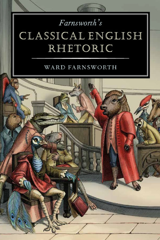 Farnsworth’s Classical English Rhetoric