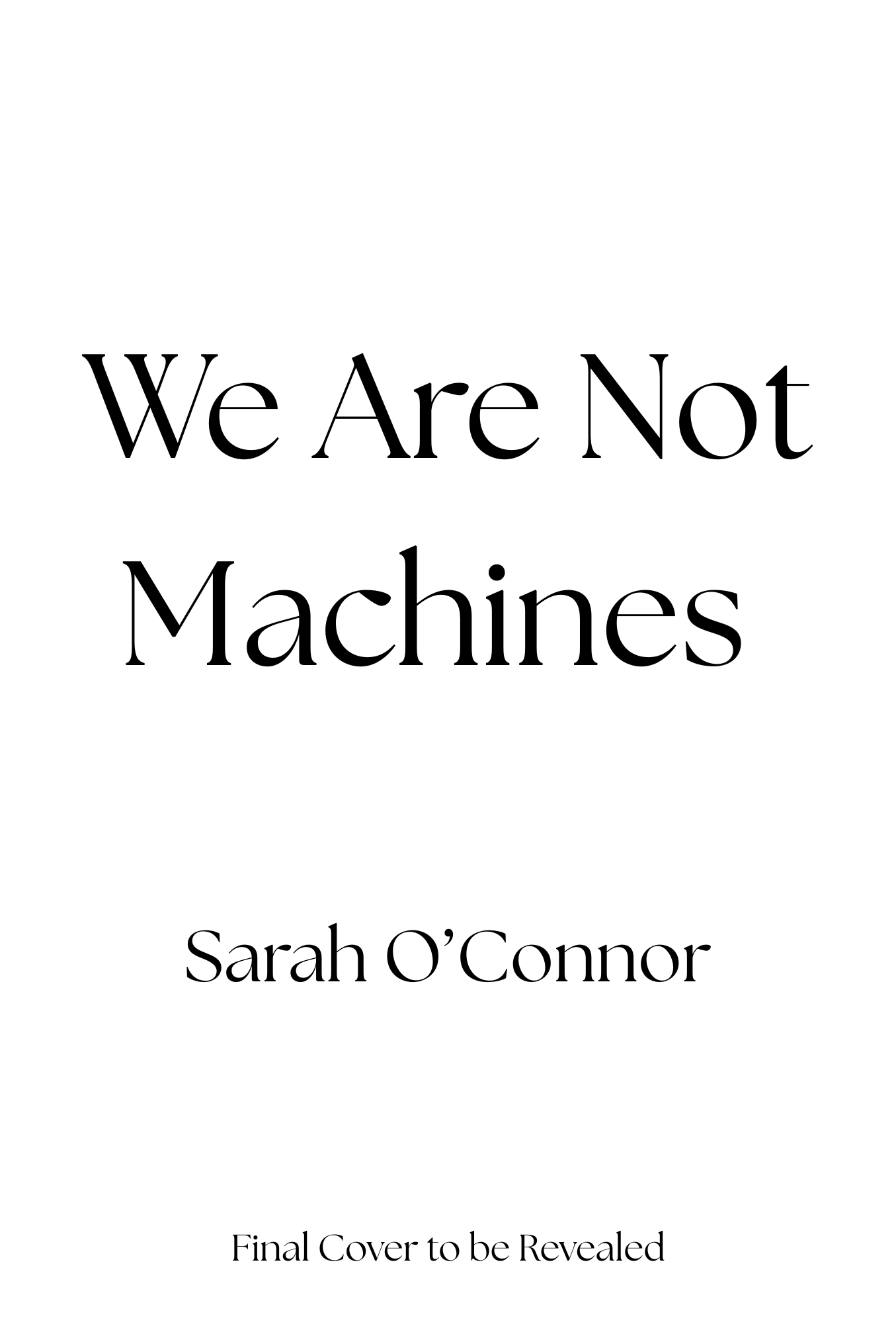 We Are Not Machines- Available May 2026
